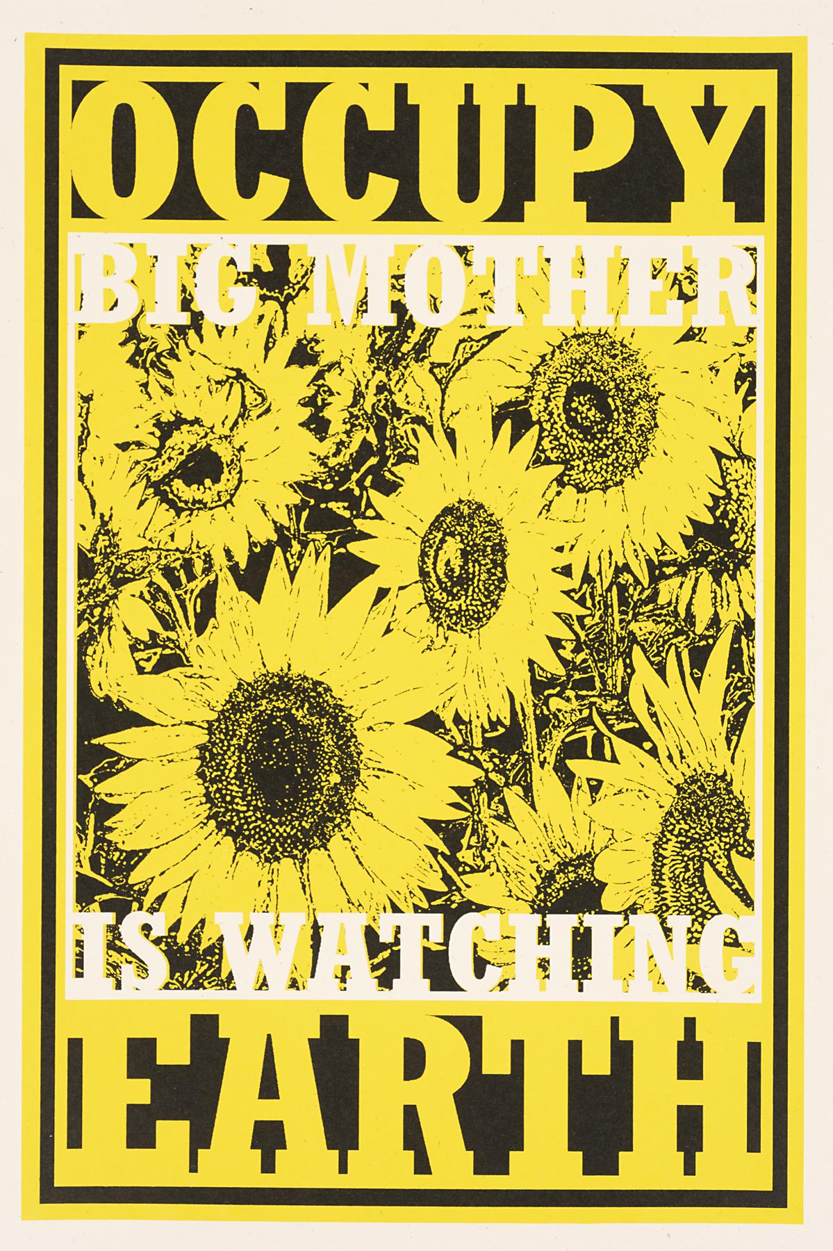 A poster covered with dense yellow and black sunflowers and the text “Occupy Earth Big Mother is Watching”